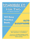 SCHNIBBLES for Two: 101 Easy Practice Duets for Band: ALTO SAXOPHONE