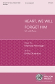 Heart, We Will Forget Him
