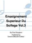 Enseignement Superieur Du Solfege Vol. 3