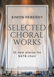 Selected Choral Works by Simon Peberdy
