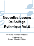 Nouvelles Lecons De Solfege Rythmique Vol. 5