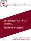 Christmas Carols for All, Volume 2 (for String Orchestra)