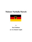 Mainzer Narhalla Marsch for Concert Band by Karl Zulehner