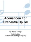 Acousticon For Orchestra Op. 50