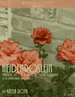 Heidenröslein: Variations on a Theme by Franz Schubert