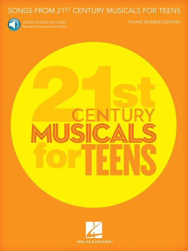 Songs from 21st Century Musicals for Teens: Young Women's Edition