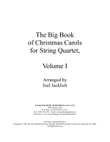 The Big Book of Christmas Carols for String Quartet, Vol. I