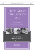 How Great the Love of Jesus