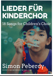 Kirchenlieder für Kinderchor (Church songs for Children's Choir) by Simon Peberdy