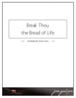 Break Thou the Bread of Life