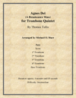 Agnes Dei (A Renaissance Mass) for Trombone Quintet, 4 Tenor Trombones and 1 Bass Trombone