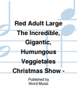 The Incredible, Gigantic, Humongous Veggietales Christmas Show - T-Shirt - Adult Large