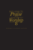 More Songs for Praise & Worship 8 - Worship Planner Edition