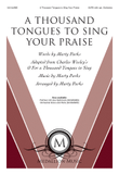 A Thousand Tongues to Sing Your Praise