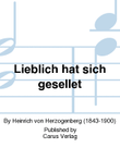 Lieblich hat sich gesellet