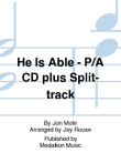 He Is Able - Performance/Accompaniment CD plus Split-track