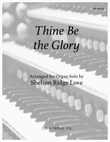 Thine Be the Glory