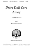 Drive Dull Care Away