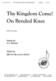 Thy Kingdom Come!/On Bended Knee