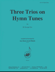 Three Trios On Hymn Tunes - Trp 3