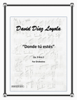 Donde tú estés Op.9 Nro.3 (for Study Orchestra)