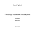 Two songs based on Greek rhythms