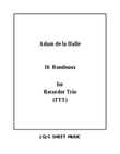 Sixteen Medieval Rondeaux for Recorder Trio - Score Only