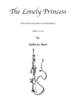 The Lonely Princess - oboe solo with piano accompaniment; Early Intermediate, Junior Level