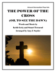 The Power Of The Cross (Oh To See The Dawn)
