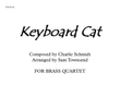 Keyboard Cat for Brass Quartet