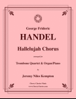 Hallelujah Chorus for Trombone Quartet & Organ