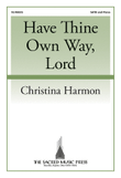Have Thine Own Way, Lord