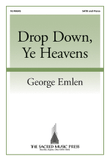 Drop Down, Ye Heavens