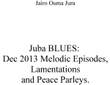 Juba (Blues) Lamentations by Jairo Ouma Jura 