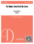 To Make You Feel My Love