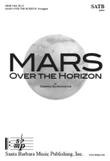 Mars Over the Horizon - SATB Octavo