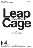 Leap Free of the Cage - SATB Octavo