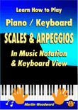 Learn How to Play Piano / Keyboard Scales & Arpeggios: In Music Notation & Keyboard View