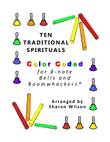 Ten Traditional Spirituals (for 8-note Bells and Boomwhackers with Color Coded Notes)