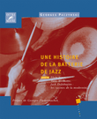 Une histoire de la batterie de jazz Tome 3 Elvin Jones, Tony Williams, Jack DeJohnette - Les racines de la modernite
