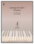 Leaning On God's Promises (2 piano duet)