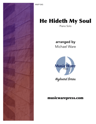 He Hideth My Soul (solo piano)
