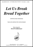 Let Us Break Bread Together