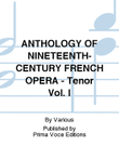 ANTHOLOGY OF NINETEENTH-CENTURY FRENCH OPERA - Tenor Vol. I