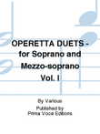 OPERETTA DUETS - for Soprano and Mezzo-soprano Vol. I