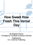 How Sweet How Fresh This Vernal Day