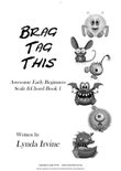 Brag Tag This Early Beginner Scale & Chord Book
