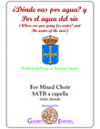 ¿Donde vas por agua? y Por el agua del río, traditional songs of Asturias (Spain) for Mixed Choir