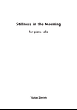 Stillness in the Morning - original piano solo by Yukie Smith