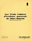 Les Trois Cahiers d'ecriture Musicale de Jules Hansen